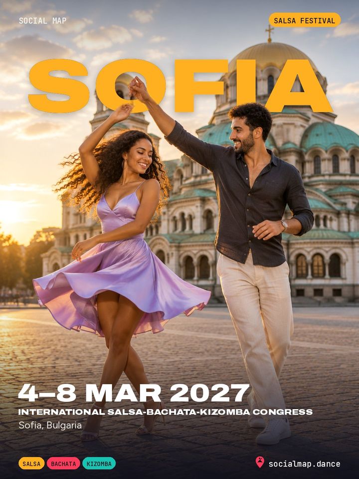 International Salsa-Bachata-Kizomba Congress, Sofia, 4–8 Mar 2027