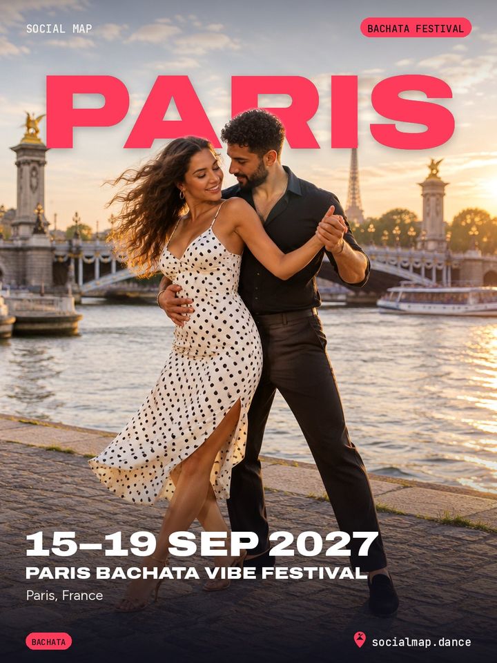 Paris Bachata Vibe Festival, Paris, 15–19 Sep 2027